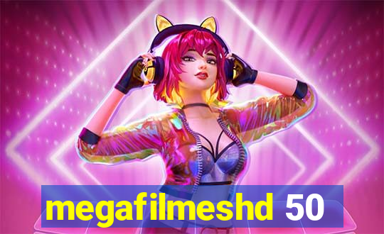 megafilmeshd 50